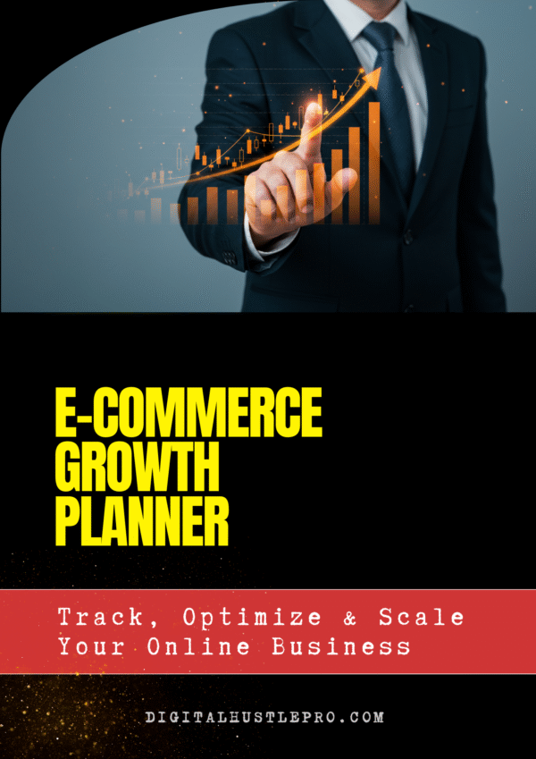 E-commerce Growth Planner cover by Digital Hustle Pro showing business chart for tracking and scaling online business.